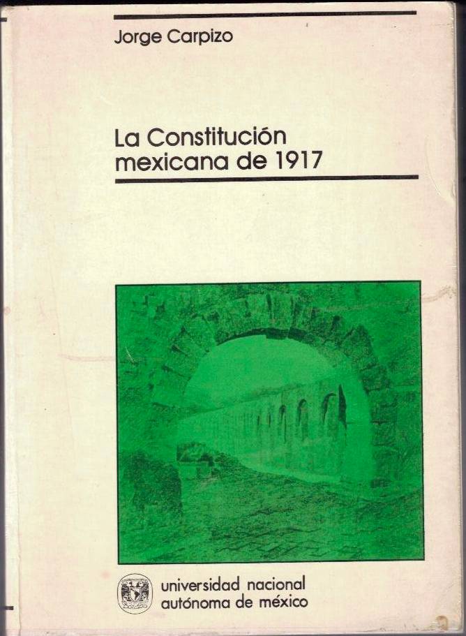 LA CONSTITUCION MEXICANA DE 1917.