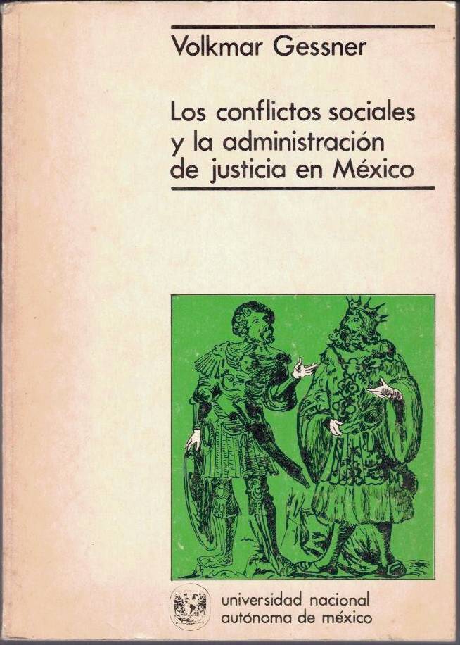 LOS CONFLICTOS SOCIALES Y LA ADMINISTRACION DE JUSTICIA EN MEXICO.