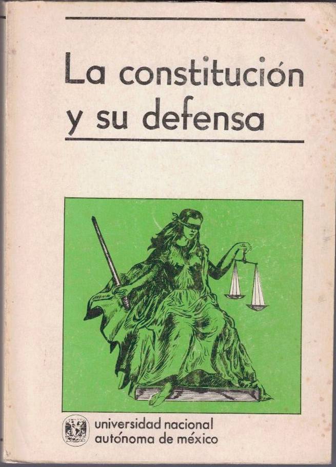 LA CONSTITUCION Y SU DEFENSA.