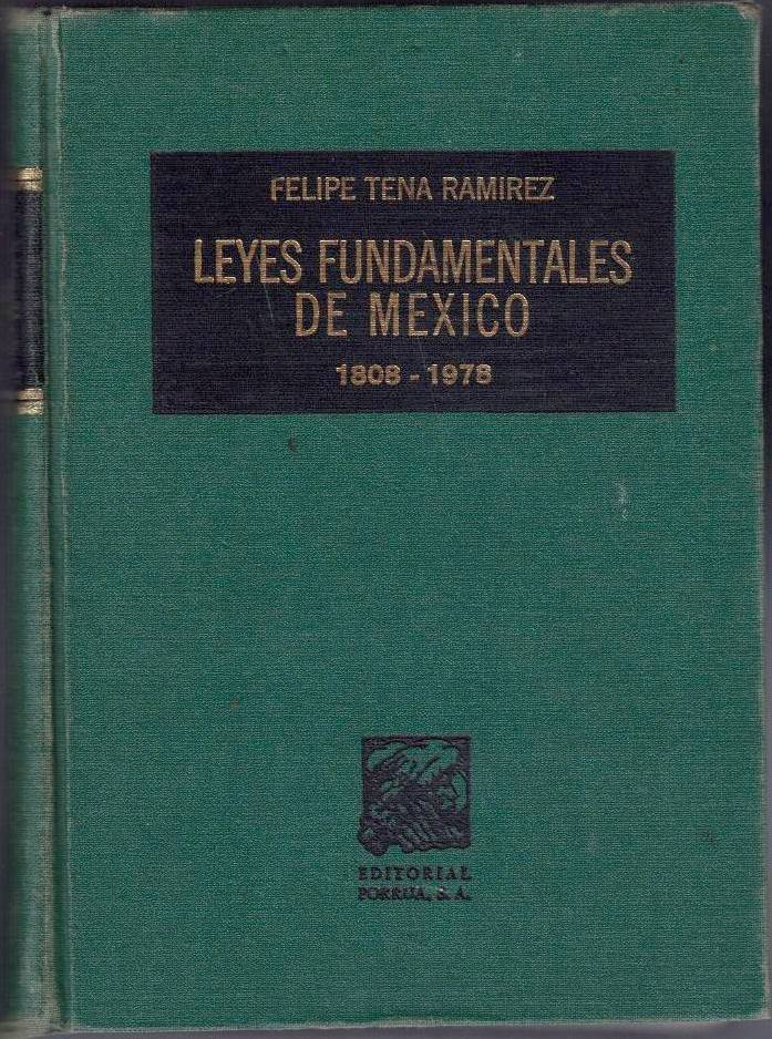 LEYES FUNDAMENTALES DE MEXICO. 1808-1978.