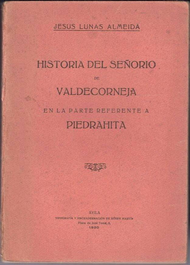 HISTORIA DEL SEÑORIO DE VALDECORNEJA EN LA PARTE REFERENTE A PIEDRAHITA.