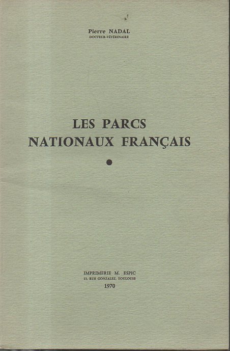 LES PARCS NATIONAUX FRANAIS.