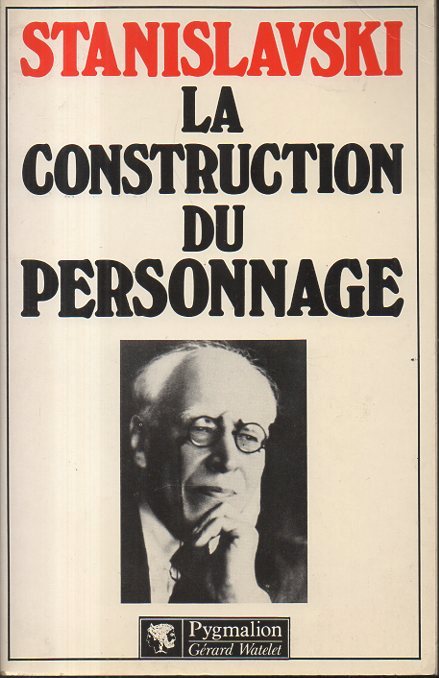 LA CONSTRUCTION DU PERSONNAGE. (BUILDING A CHARACTER).