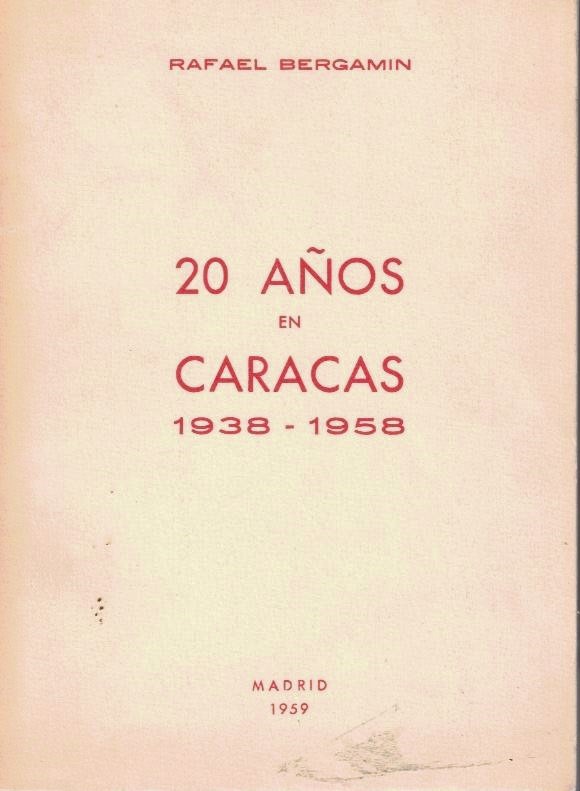 20 AOS EN CARACAS. 1938 - 1958.
