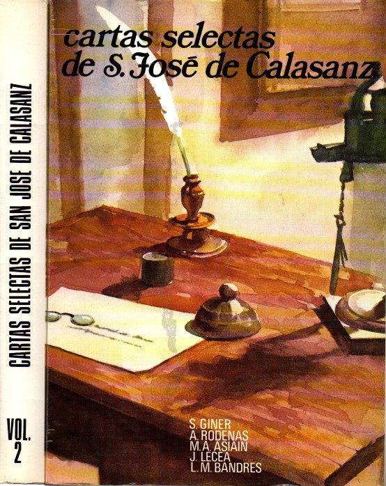 CARTAS SELECTAS DE SAN JOSE DE CALASANZ. I. 1590-1633. II. 1633-1648.
