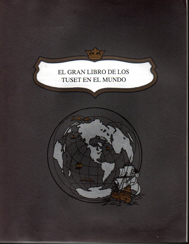 EL GRAN LIBRO DE LOS TUSET EN EL MUNDO.