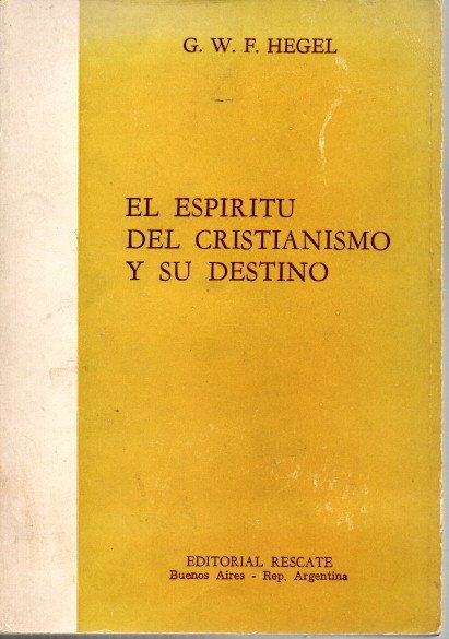 EL ESPIRITU DEL CRISTIANISMO Y SU DESTINO.
