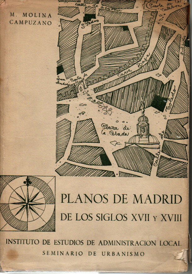 PLANOS DE MADRID DE LOS SIGLOS XVII Y XVIII.
