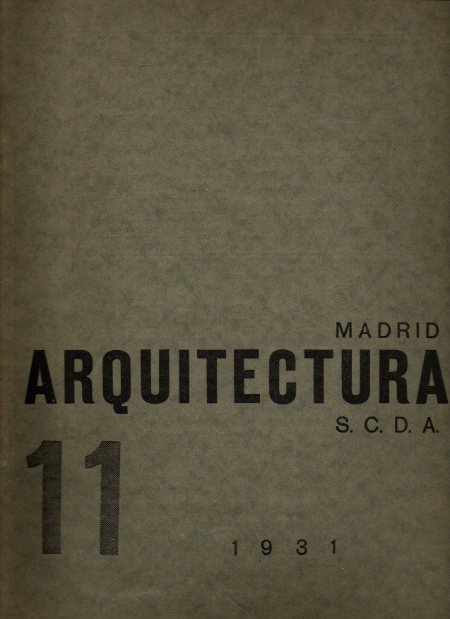 ARQUITECTURA. REVISTA OFICIAL DE LA SOCIEDAD CENTRAL DE ARQUITECTOS. AO XIII. NUM. 151. NOVIIEMBRE DE 1931.