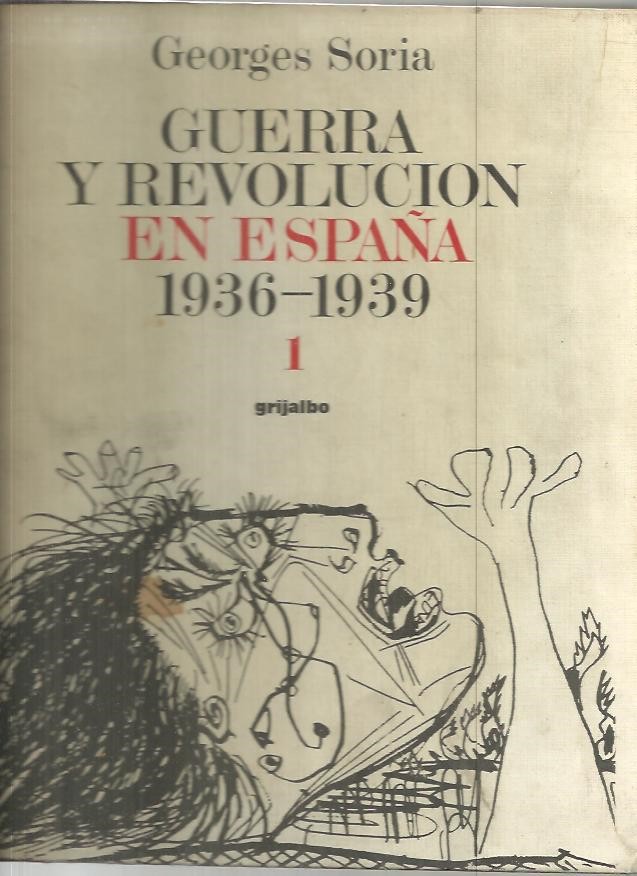 GUERRA Y REVOLUCION EN ESPAÑA 1936 - 1939.