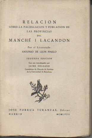 RELACION SOBRE LA PACIFICACION Y POBLACION DE LAS PROVINCIAS DEL MANCHE I LACANDON.