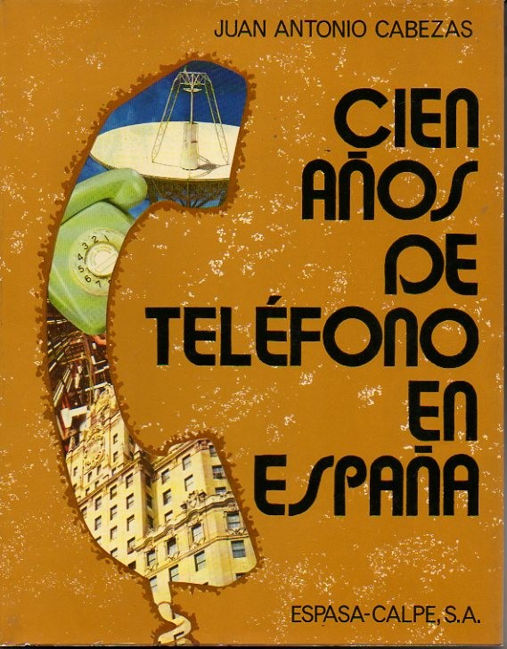 CIEN AÑOS DE TELEFONO EN ESPAÑA.