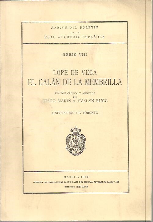 ANEJOS DEL BOLETIN DE LA REAL ACADEMIA ESPAÑOLA. ANEJO VIII. EL GALAN DE LA MEMBRILLA.