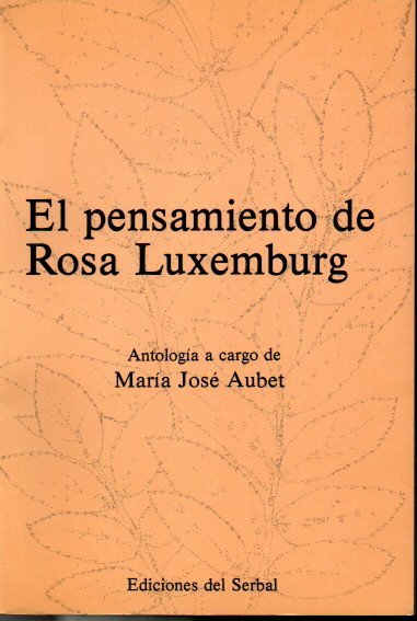 EL PENSAMIENTO DE ROSA LUXEMBURG.