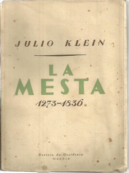 LA MESTA. ESTUDIO DE LA HISTORIA ECONOMICA ESPAÑOLA. 1273-1836.