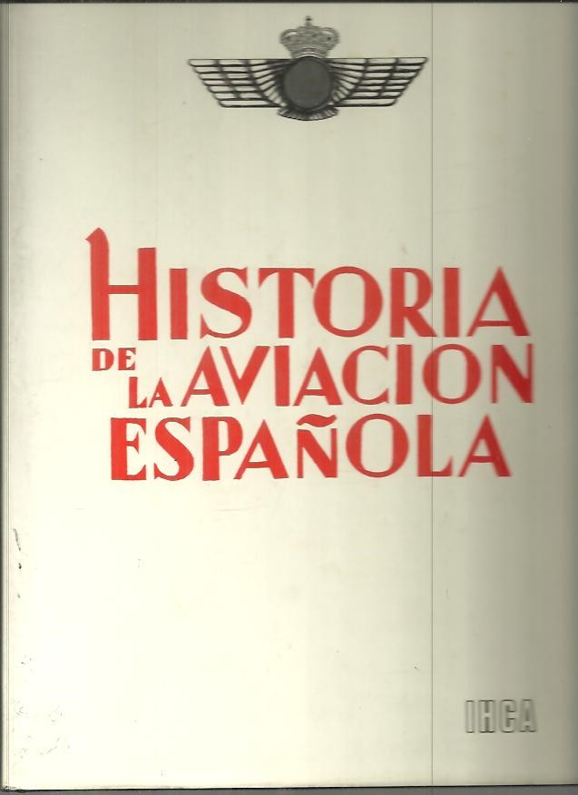 HISTORIA DE LA AVIACION ESPAÑOLA.