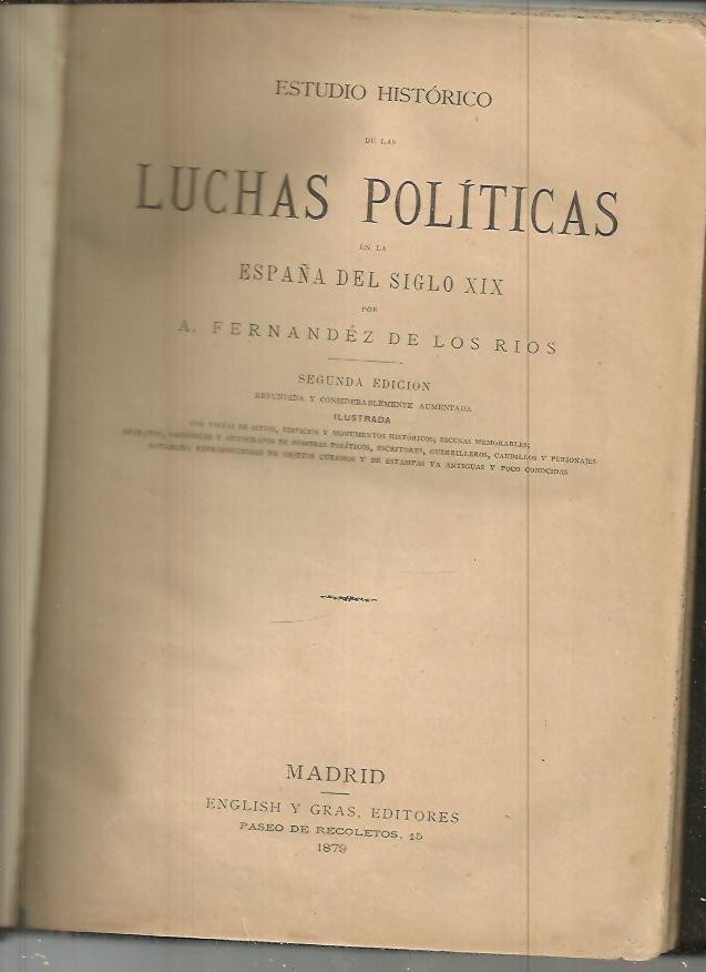 ESTUDIO HISTORICO DE LAS LUCHAS POLITICAS EN LA ESPAÑA DEL SIGLO XIX. TOMO I.